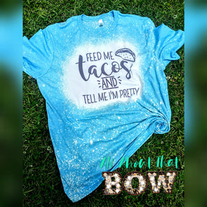 Feed Me Tacos Bleached Tee